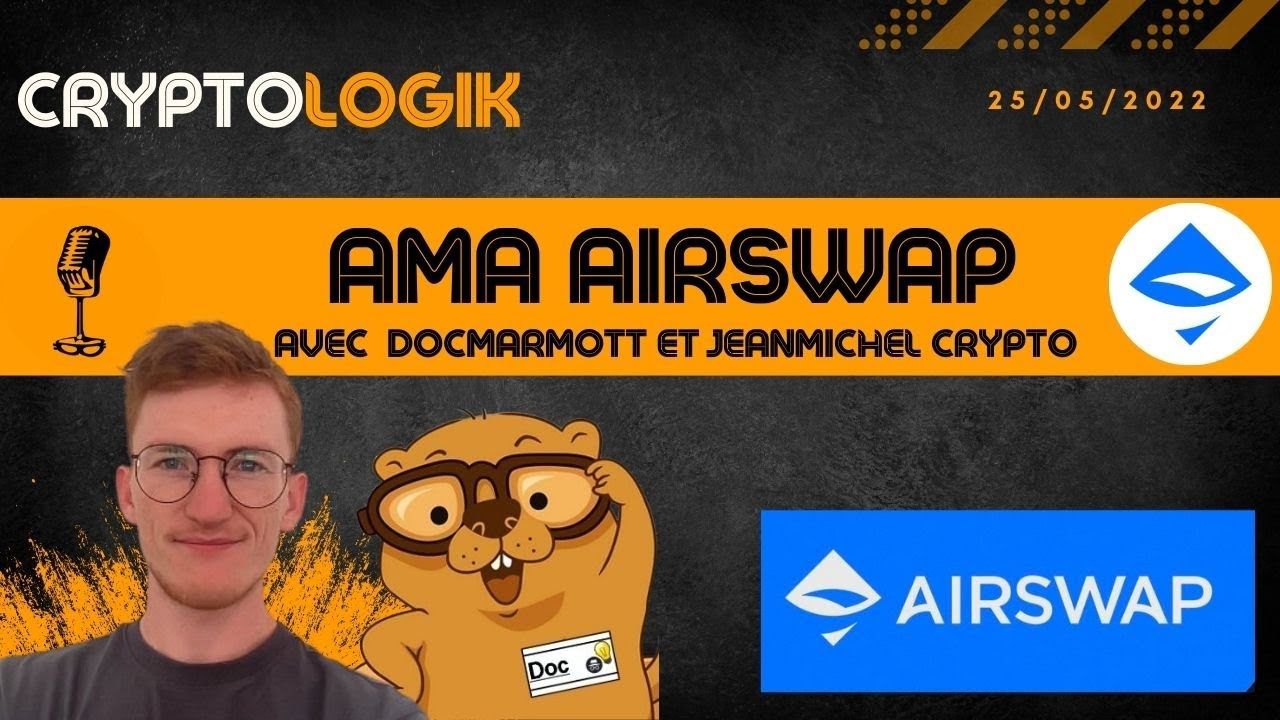 Qu'est-ce qu'AirSwap ? Interview avec DocMarmott et Jean Michel